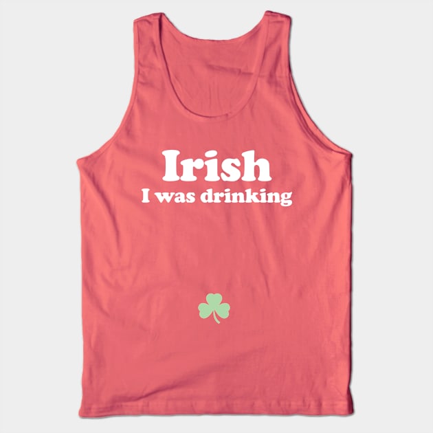 Irish I Was Drinking - St Patricks Day Pregnant Tank Top by PodDesignShop